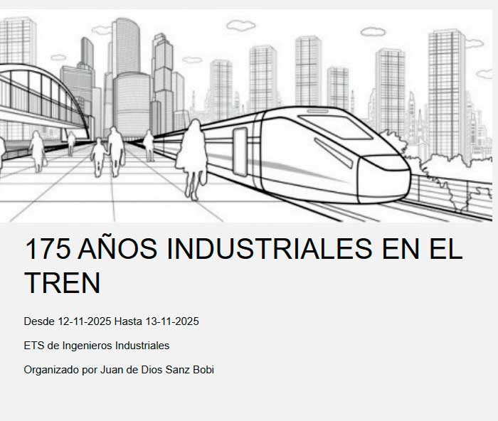 Jornada: 175 años de Industriales en Tren. UPM, 13 de noviembre