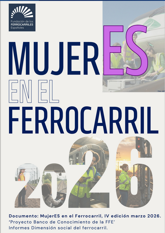 IV Informe �MujerEs en el Ferrocarril� � El talento STEM en el ferrocarril: las ingenieras representan el 20,3% del sector espa�ol